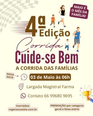 4º Corrida Cuide –se Bem – CORRIDA DAS FAMILIAS