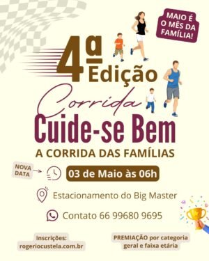 4º Corrida Cuide –se Bem – CORRIDA DAS FAMILIAS