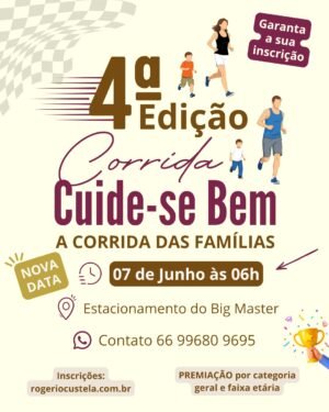 4º Corrida Cuide –se Bem – CORRIDA DAS FAMILIAS